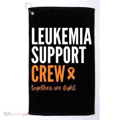 Leukemia Support Crew Together We Fight Golf Towel