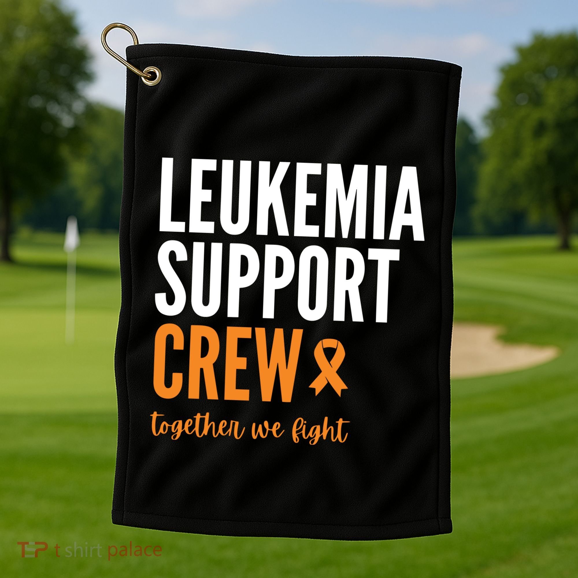 Leukemia Support Crew Together We Fight Golf Towel