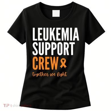 Leukemia Support Crew Together We Fight Women's T-Shirt