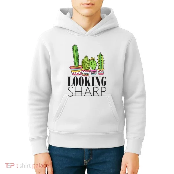 Looking Sharp Cactus For Cute Plant Cacti Gift Kids Hoodie