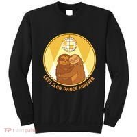 Let's Slow Dance Forever Funny Sloth Sweatshirt thumb 0