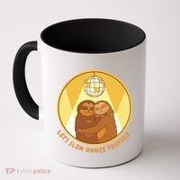 Let's Slow Dance Forever Funny Sloth Coffee Mug thumb 0