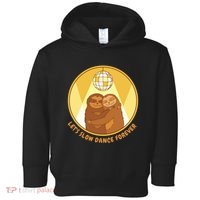 Let's Slow Dance Forever Funny Sloth Toddler Hoodie thumb 0