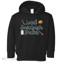 Local Sourdough Dealer Toddler Hoodie thumb 0
