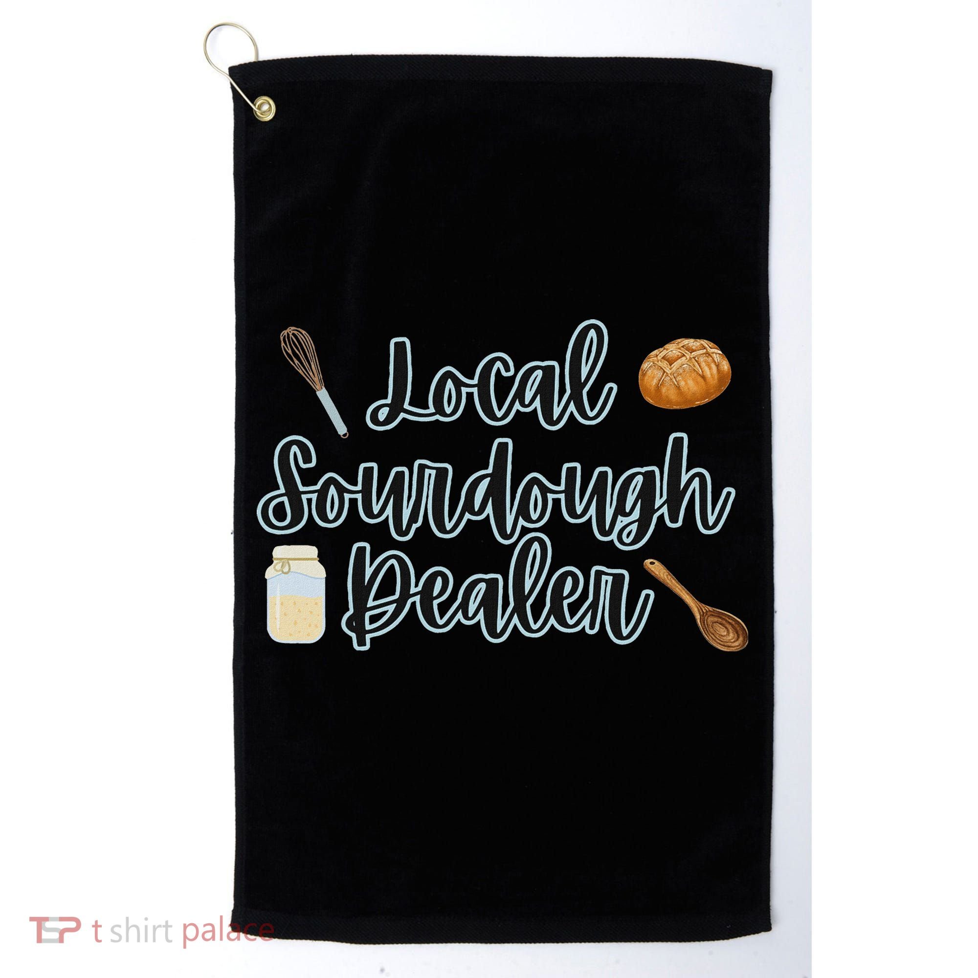 Local Sourdough Dealer Golf Towel