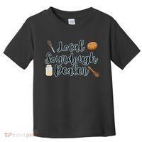 Local Sourdough Dealer Toddler T-Shirt thumb 0