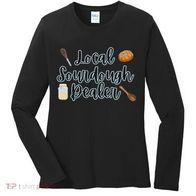 Local Sourdough Dealer Women's Long Sleeve Shirt