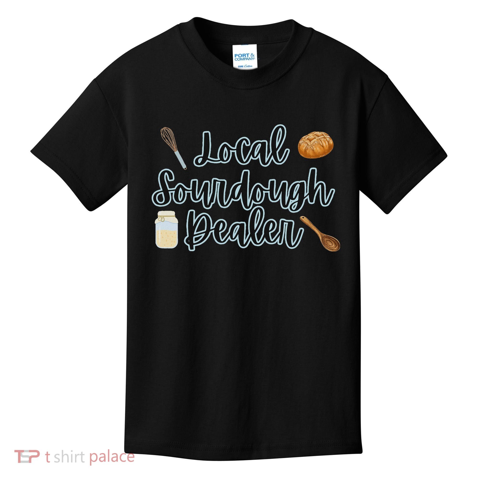 Local Sourdough Dealer Kids T-Shirt