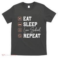 Law School Eat Sleep Repeat Future Lawyer Law Student Gift T-Shirt thumb 0