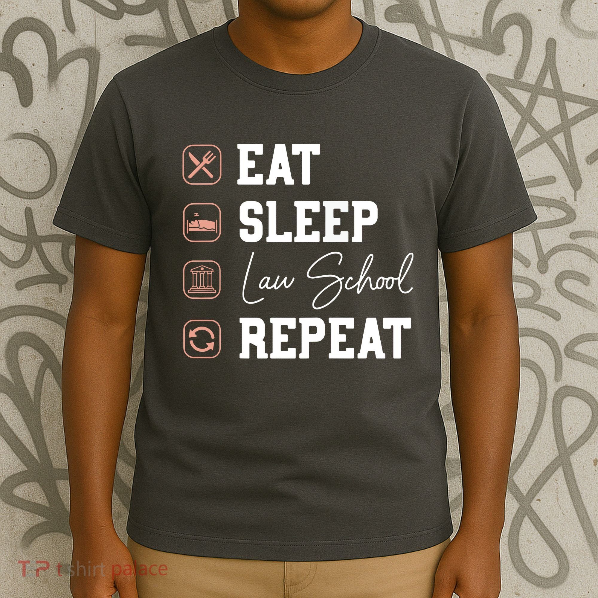 Law School Eat Sleep Repeat Future Lawyer Law Student Gift T-Shirt