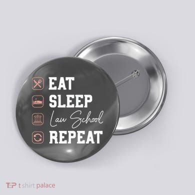 Law School Eat Sleep Repeat Future Lawyer Law Student Gift Button
