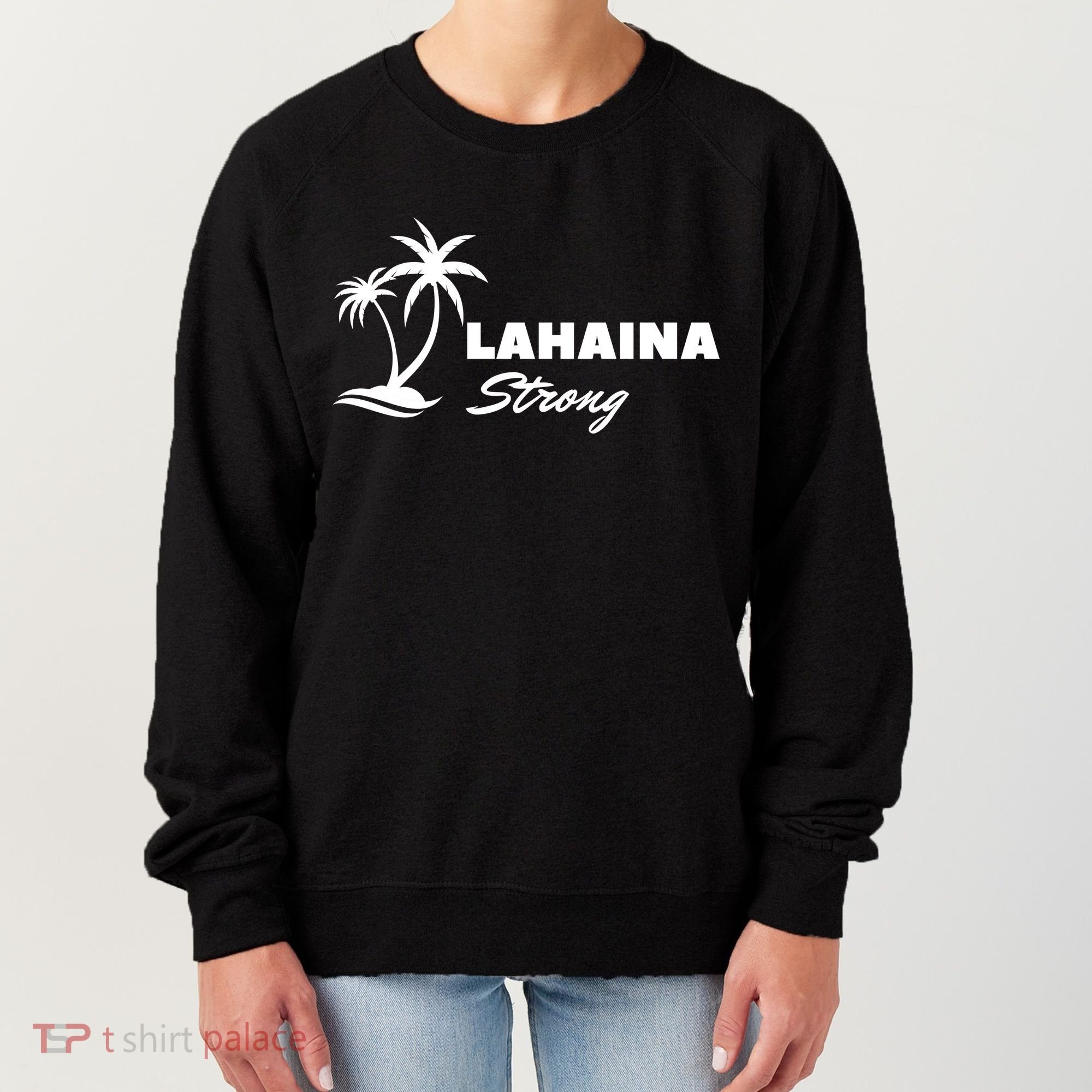 Lahaina Strong Funny Hawaii Strong Women's Sweatshirt