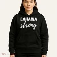 Lahaina Strong Funny Hawaii Strong Hoodie thumb 5