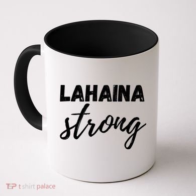 Lahaina Strong Funny Hawaii Strong Coffee Mug