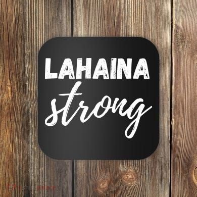 Lahaina Strong Funny Hawaii Strong Coaster