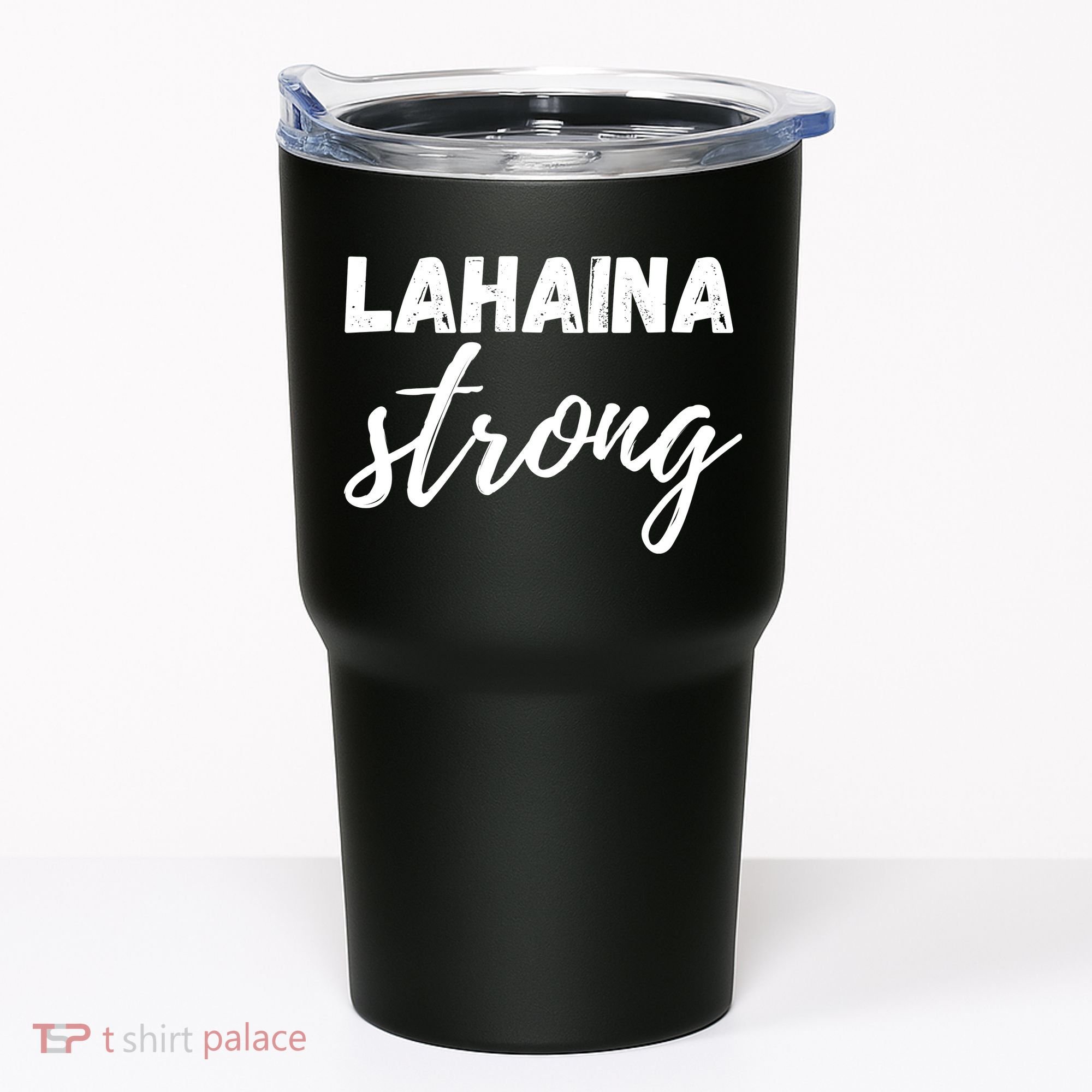 Lahaina Strong Funny Hawaii Strong Tumbler