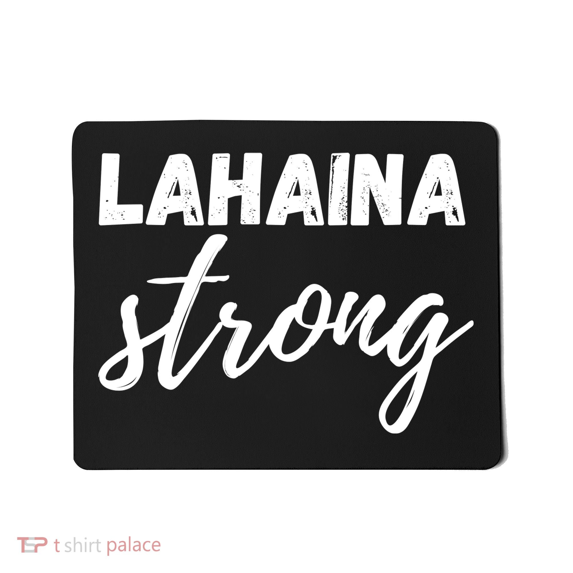 Lahaina Strong Funny Hawaii Strong Mousepad