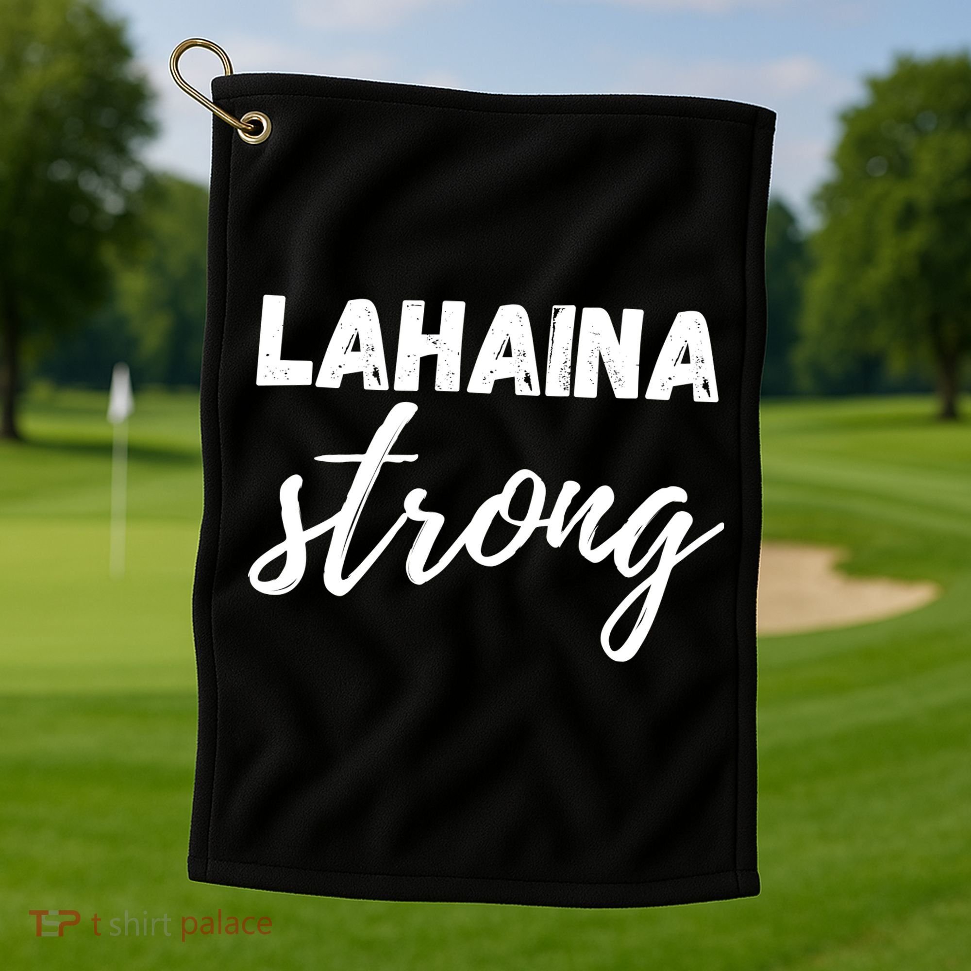 Lahaina Strong Funny Hawaii Strong Golf Towel