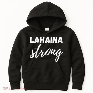 Lahaina Strong Funny Hawaii Strong Kids Hoodie