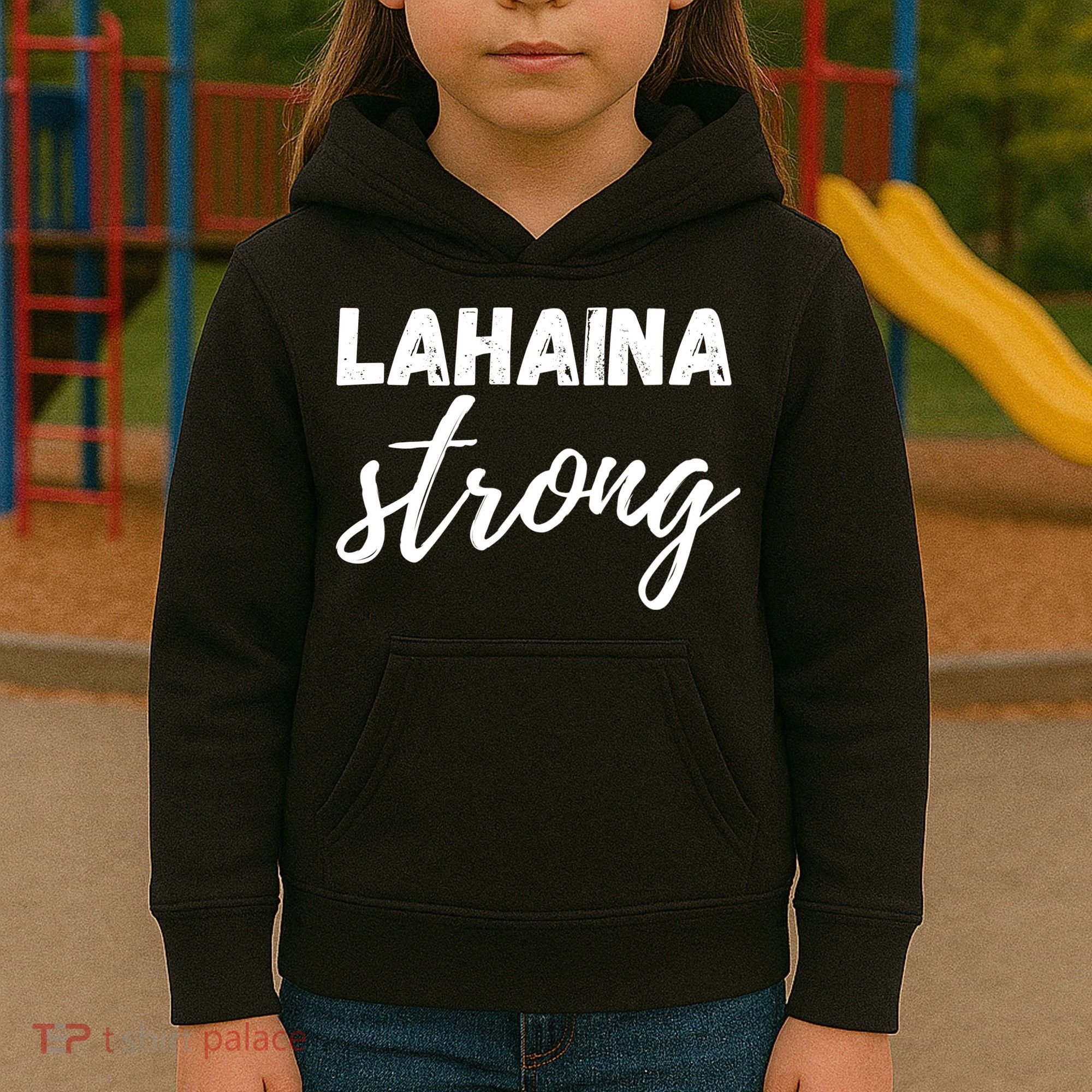 Lahaina Strong Funny Hawaii Strong Kids Hoodie