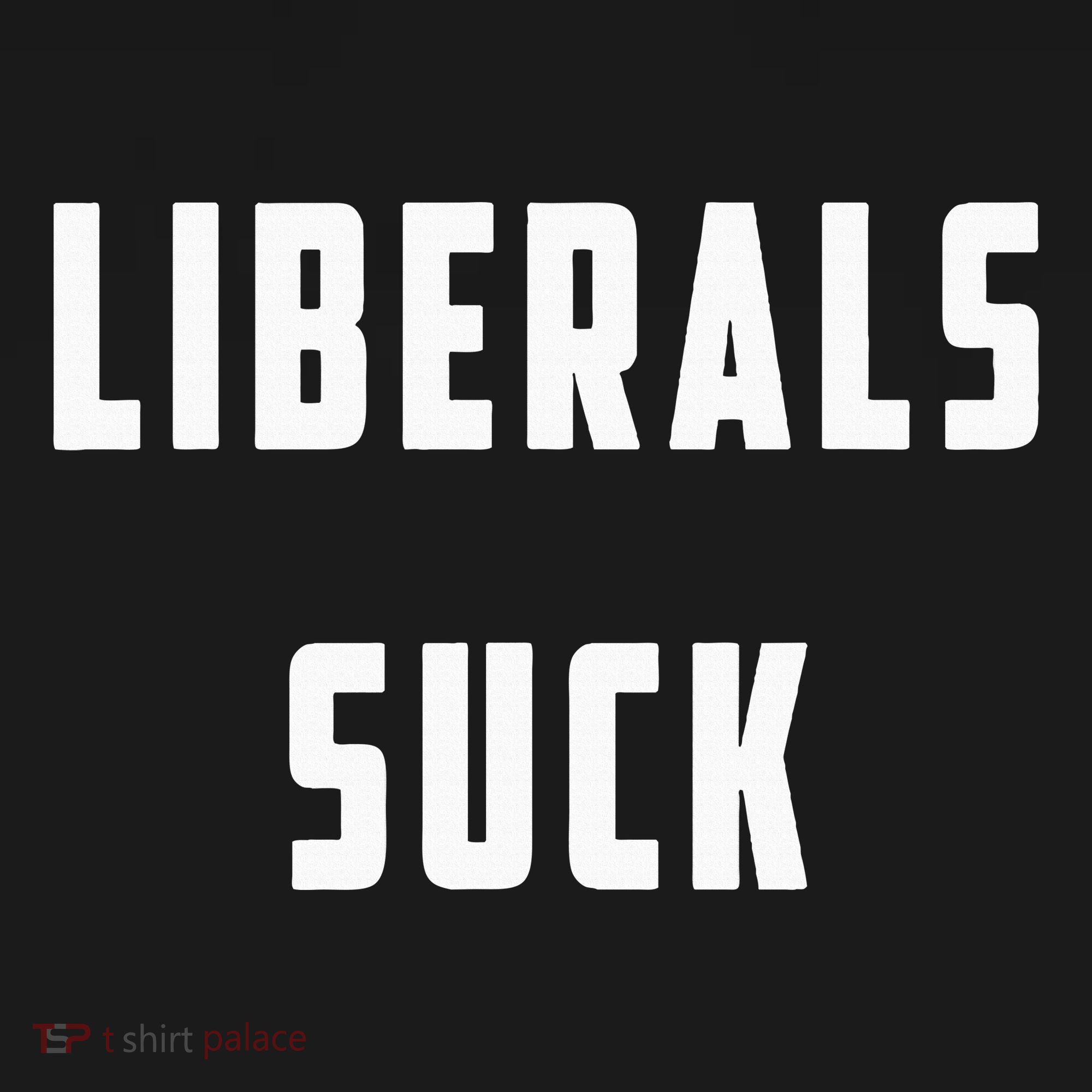 Liberals Suck Funny Liberal Doggie Tank