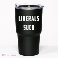 Liberals Suck Funny Liberal Tumbler thumb 0