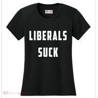 Liberals Suck Funny Liberal Women's Cooling Performance Crew T-Shirt thumb 0