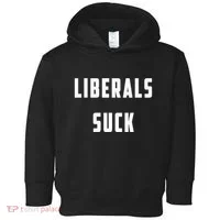 Liberals Suck Funny Liberal Toddler Hoodie thumb 0