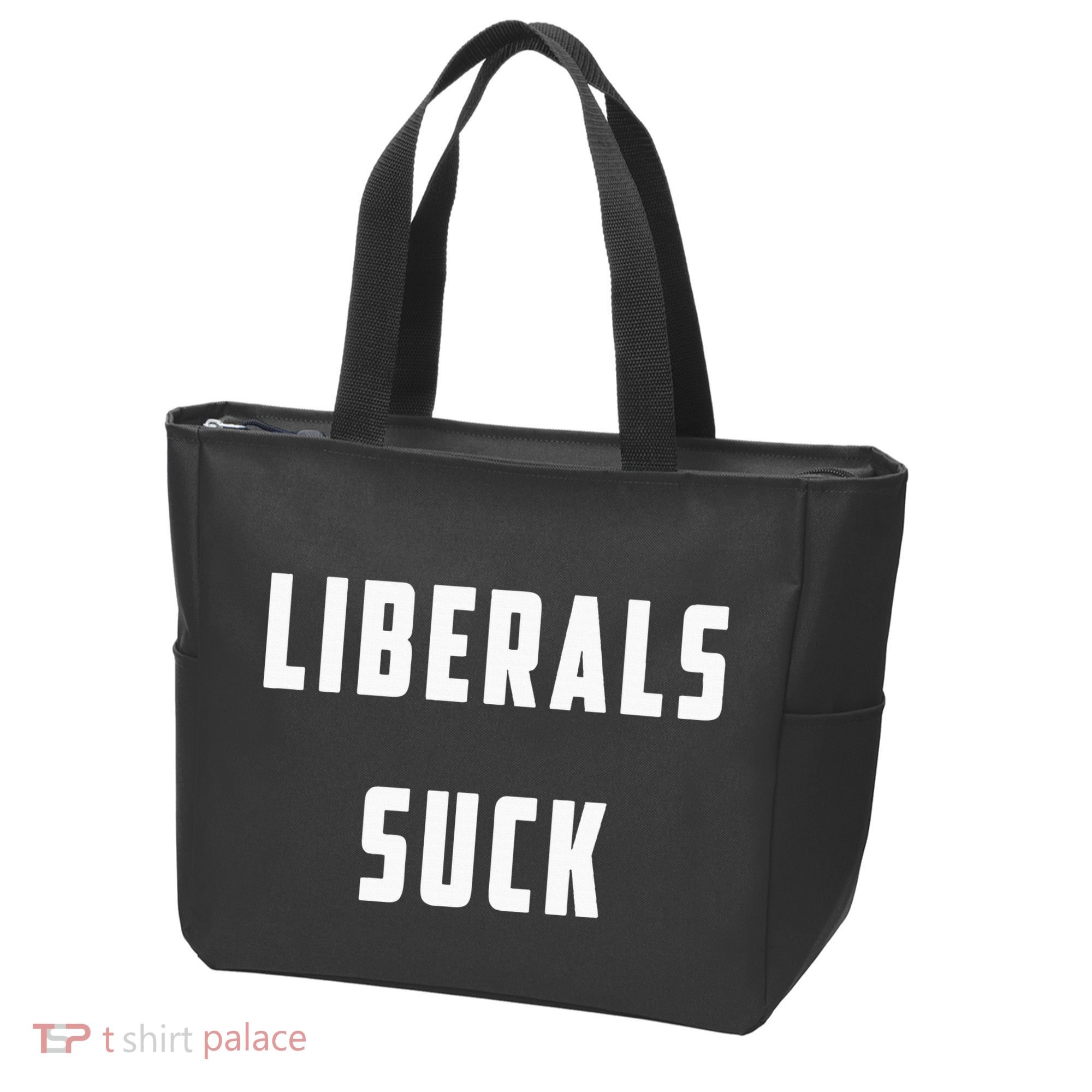 Liberals Suck Funny Liberal Tote Bag
