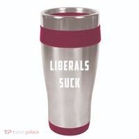 Liberals Suck Funny Liberal 16oz Travel Tumbler thumb 0