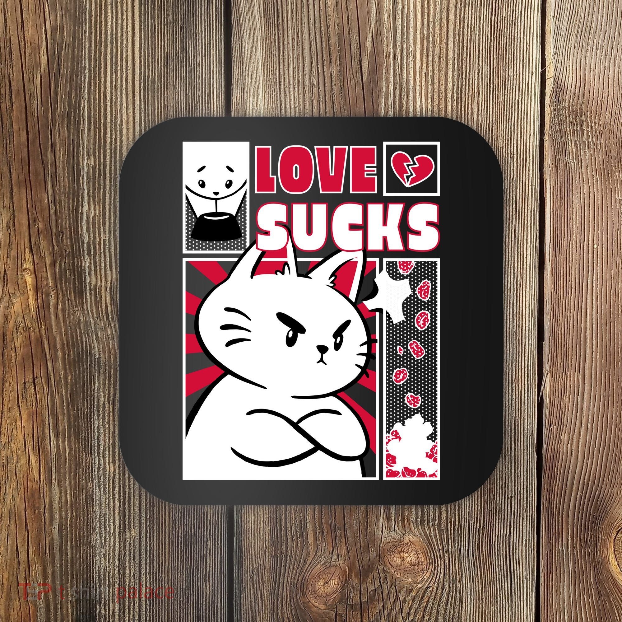 Love Sucks Funny Valentine's Day Angry Cat Meow Coaster