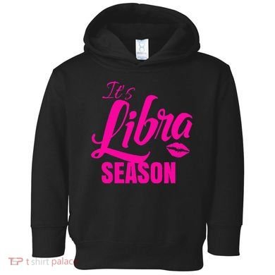 Libra S For Its Libra Season Libra Zodiac Sign Toddler Hoodie