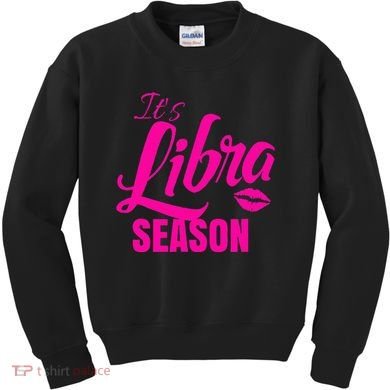 Libra S For Its Libra Season Libra Zodiac Sign Kids Sweatshirt