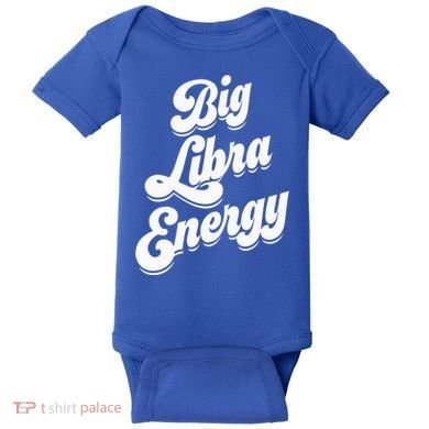 Libra Shirts For Wo Funny Big Libra Energy Zodiac Sign Baby Bodysuit