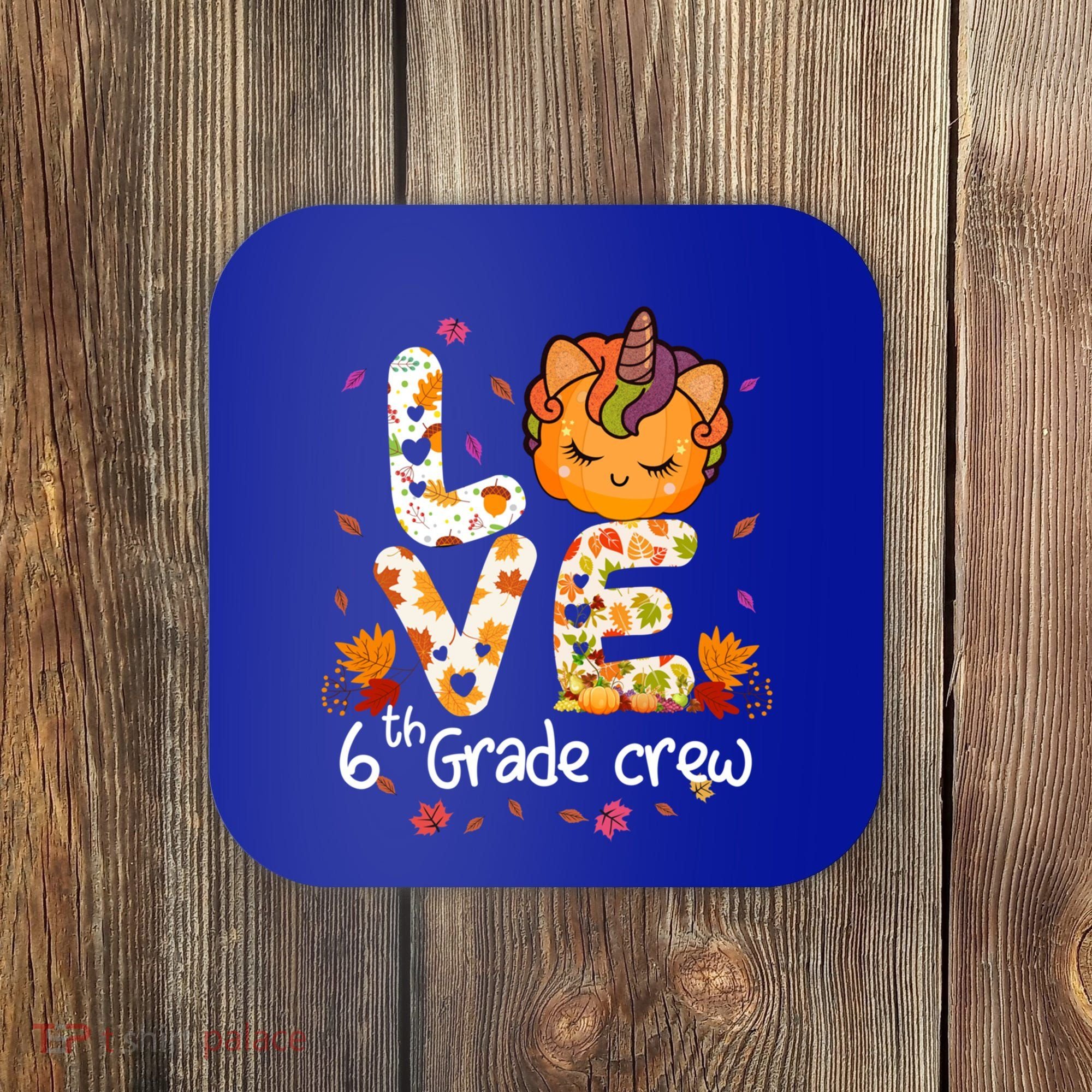 Love Sixth Grade Crew Unicorn Pumpkin 6Th Grade Funny Gift Coaster