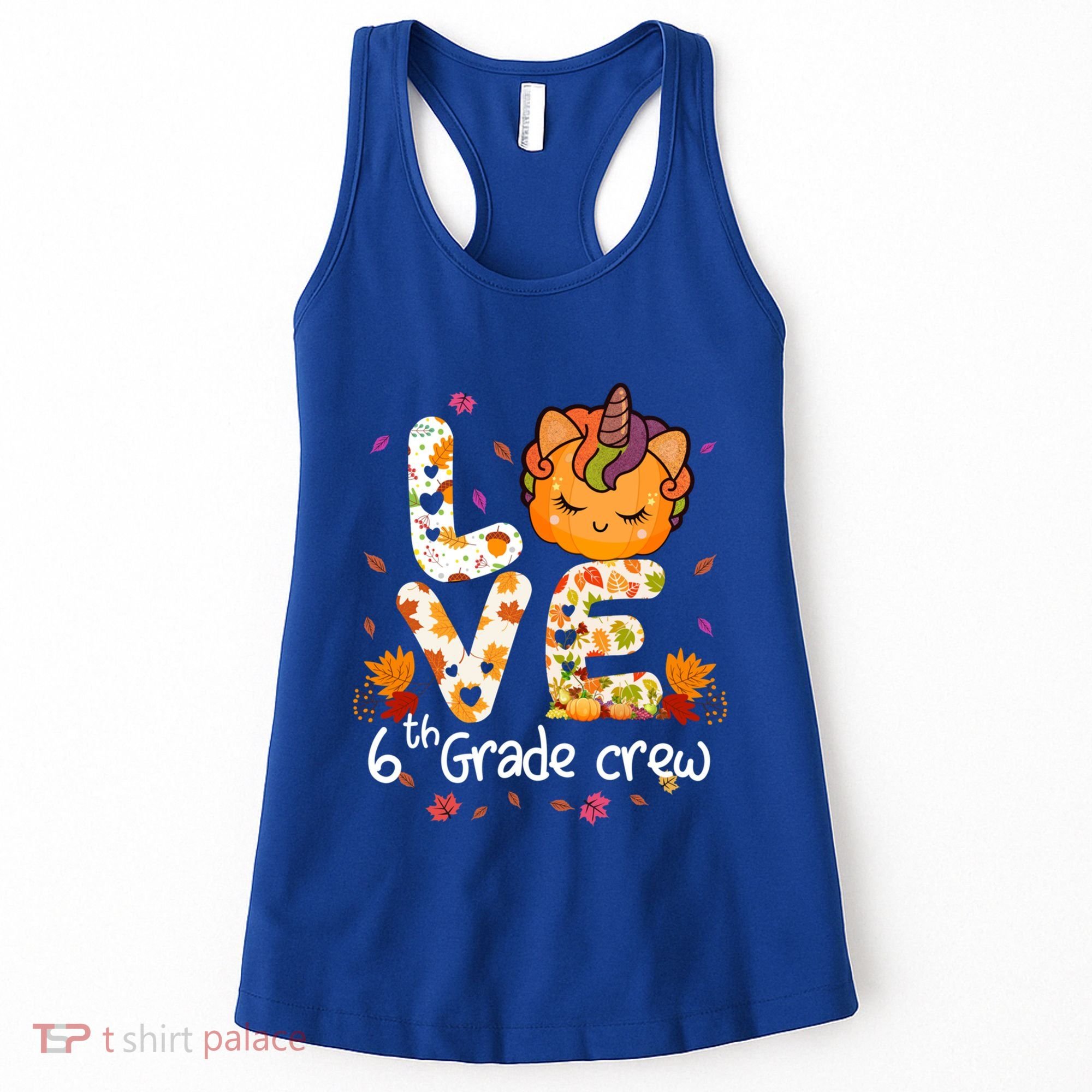 Love Sixth Grade Crew Unicorn Pumpkin 6Th Grade Funny Gift Women's Tank Top
