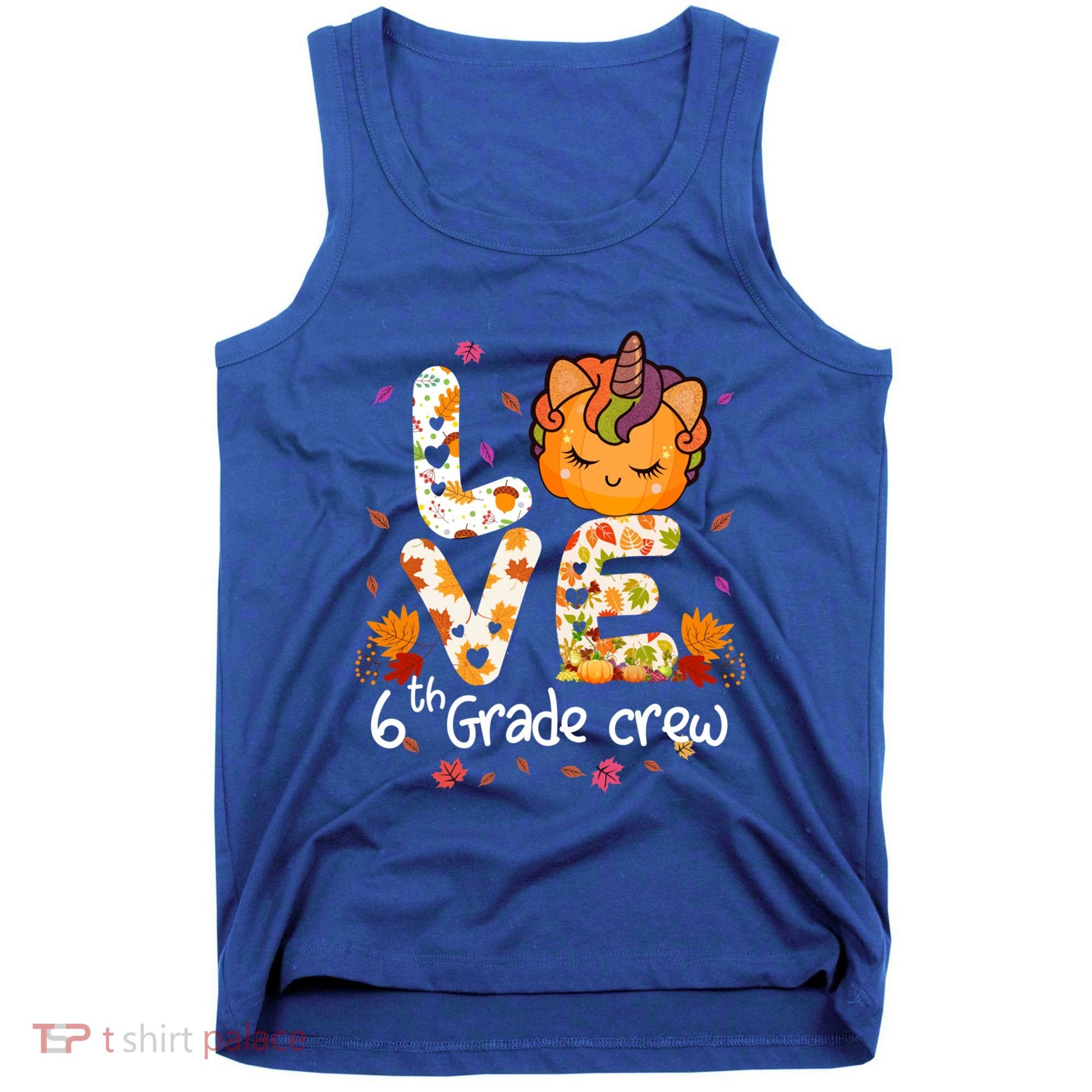 Love Sixth Grade Crew Unicorn Pumpkin 6Th Grade Funny Gift Tank Top