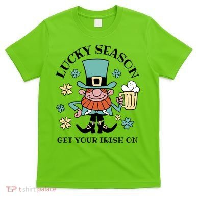 Lucky Season Get Your Irish On Leprechaun T-Shirt