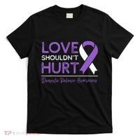 Love Shouldn't Hurt Domestic Violence Awareness  T-Shirt thumb 0