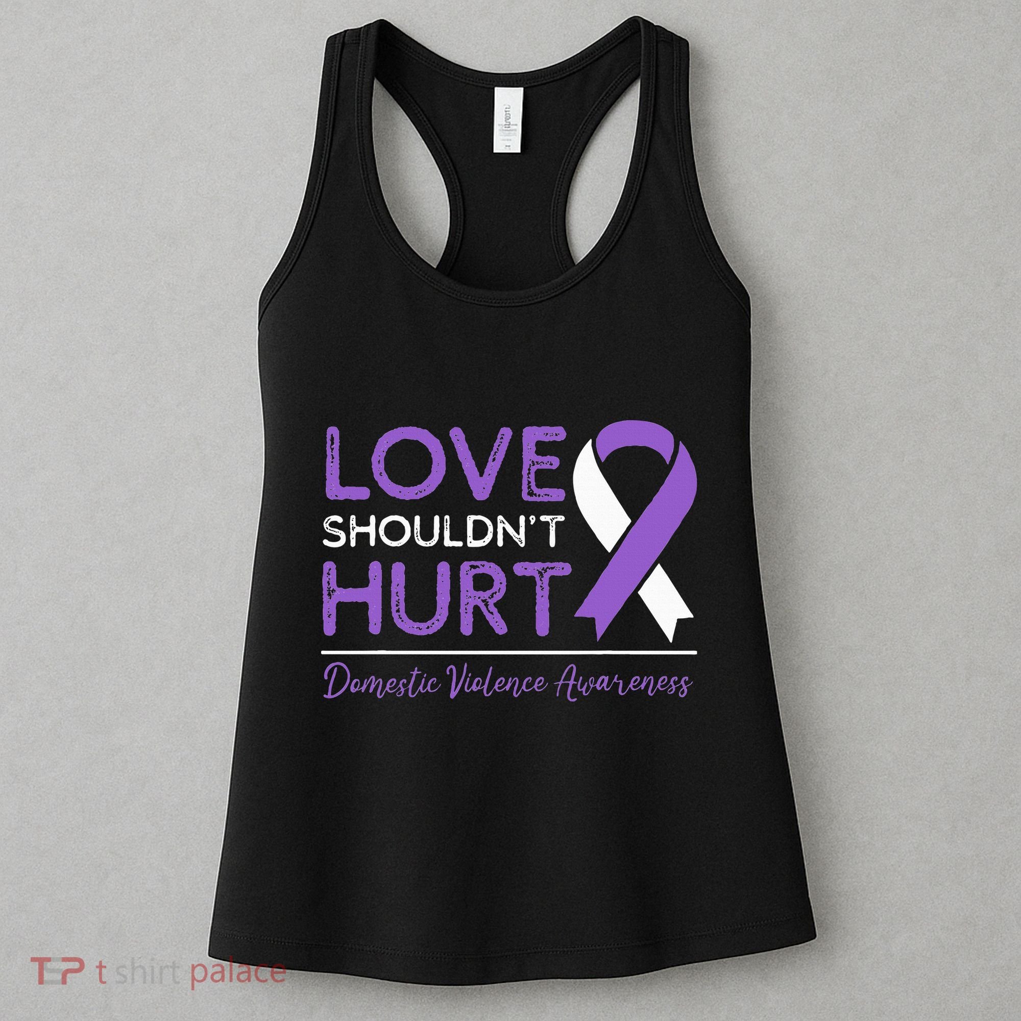 Love Shouldn't Hurt Domestic Violence Awareness  Women's Tank Top