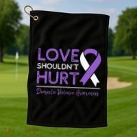 Love Shouldn't Hurt Domestic Violence Awareness  Golf Towel thumb 1