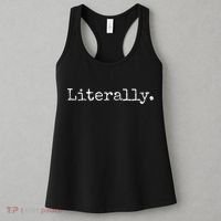LITERALLY SARCASTIC HUMOR FUNNY Women's Tank Top thumb 3