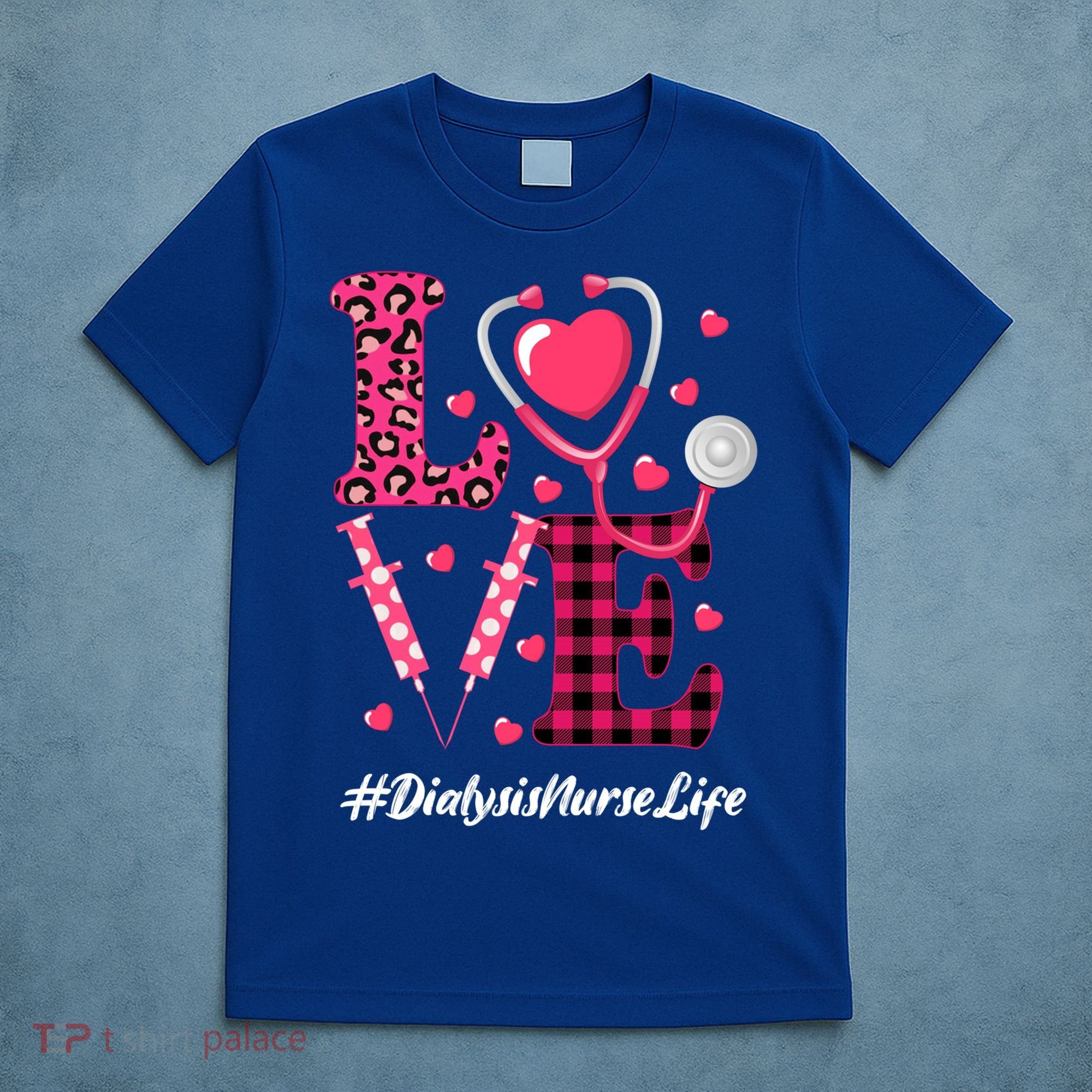 Love Stethoscope Hearts Dialysis Nurse Valentine's Day Gift T-Shirt