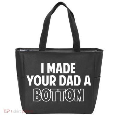 I Made Your Dad A Bottom Tote Bag