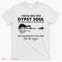 Lake Shadow I Wanna Rock Your GYPSY Soul Into The Mystic T-Shirt thumb 0