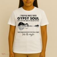 Lake Shadow I Wanna Rock Your GYPSY Soul Into The Mystic T-Shirt thumb 4