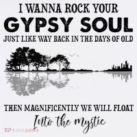 Lake Shadow I Wanna Rock Your Gypsy Soul Into The Mystic Sweatshirt thumb 3