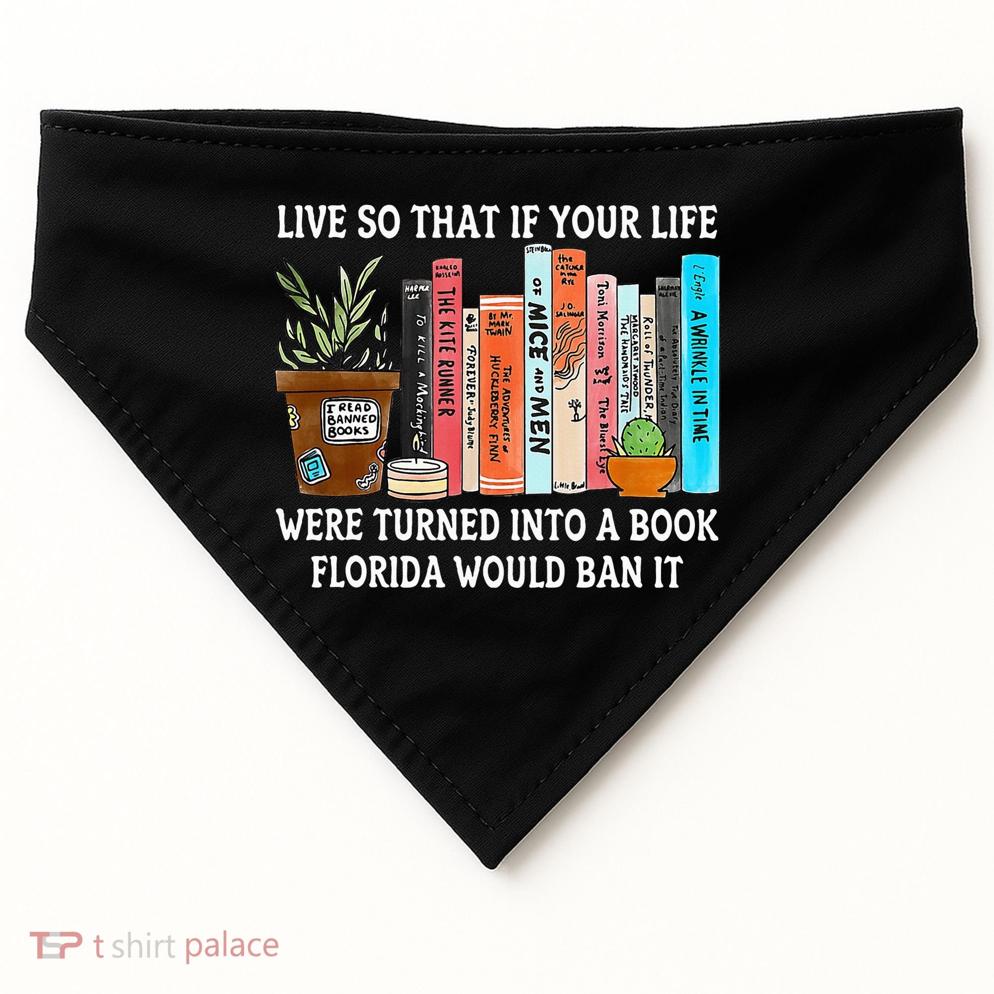 Live So If Your Life Was A Book Florida Would Ban It USA-Made Doggie Bandana