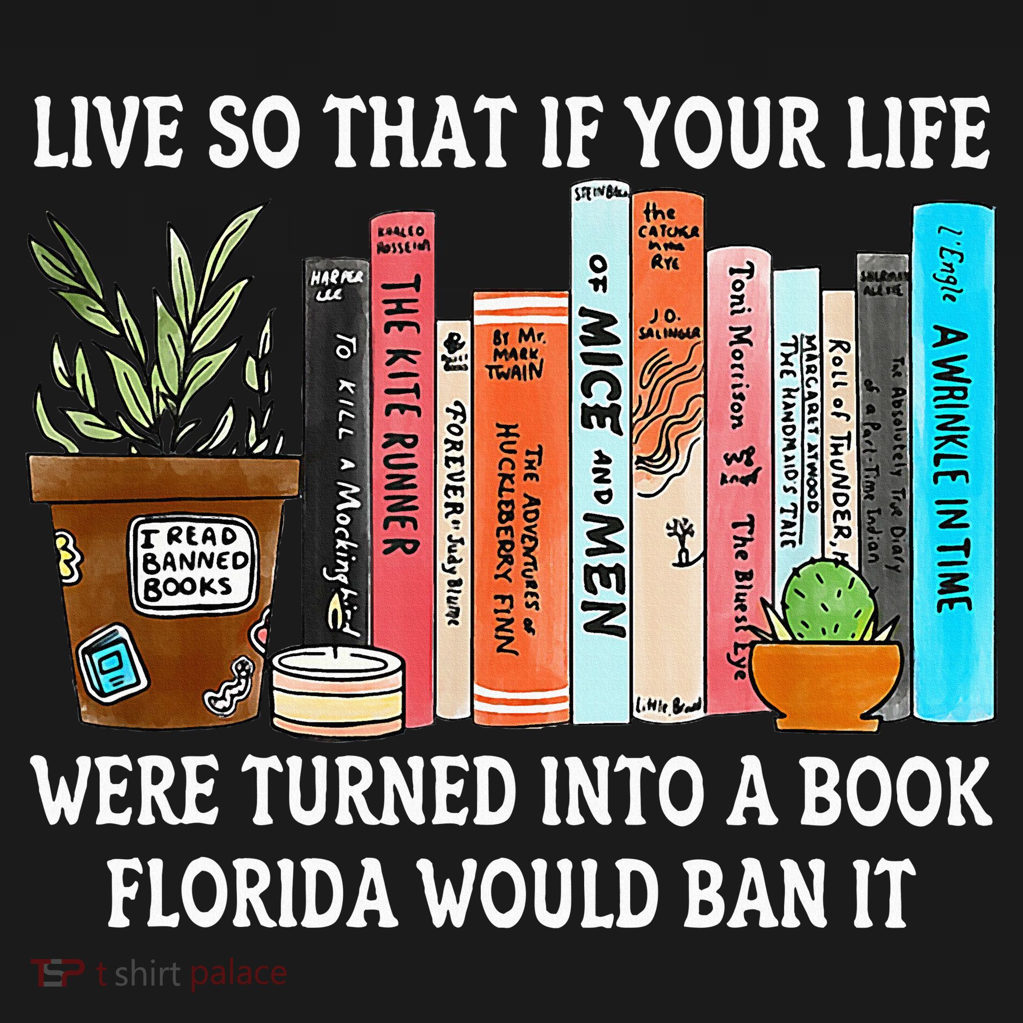 Live So If Your Life Was A Book Florida Would Ban It Sweatshirt