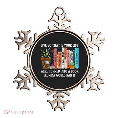 Live So If Your Life Was A Book Florida Would Ban It Ornament